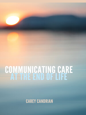 cover image of Communicating Care at the End of Life